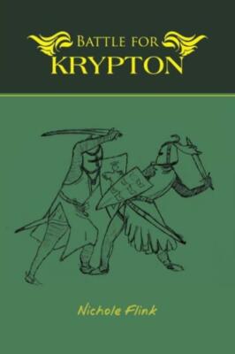 Battle for Krypton by Nichole Flink (2013, Paperback)