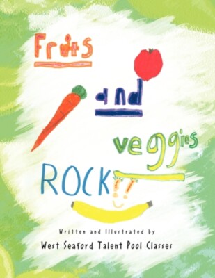 Classes - Fruits and Veggies Rock!! - New paperback or softback - X555z