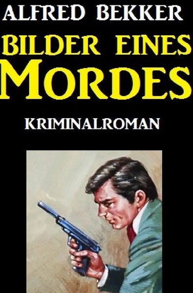 Alfred Bekker | Bilder Eines Mordes | Taschenbuch | Deutsch (2020) | 148 S.-image