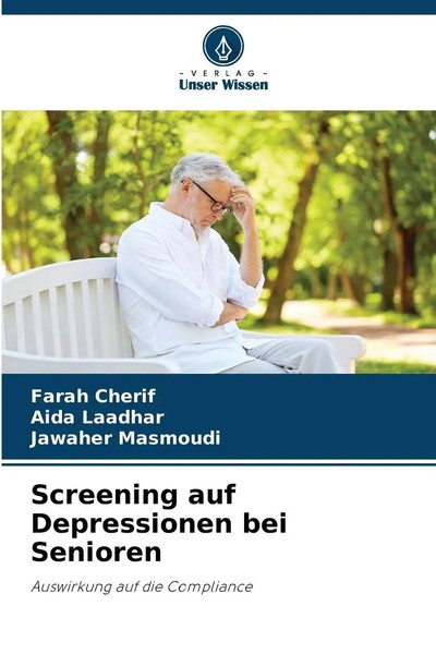 Screening Auf Depressionen Bei Senioren Auswirkung Auf Die Compliance Buch 60 S.-image
