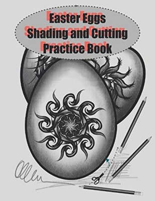 Easter Eggs Shading and Cutting Practice Book: Shading  -  NEW Leyla Aysel Mun 2