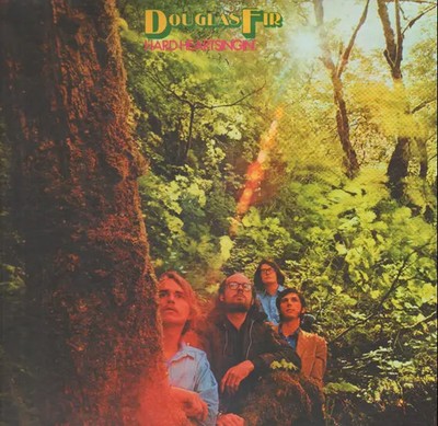 Douglas Fir Hard Heartsingin' Near Mint 33 RPM Vinyl LP Gear Fab Records GFC 405