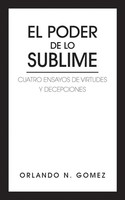 Orlando N. Gomez | El Poder De Lo Sublime | Taschenbuch | Spanisch (2013)