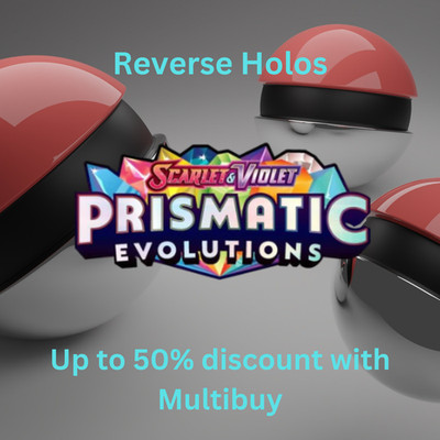 POKEMON - PRISMATIC EVOLUTION - REVERSE HOLOS - BIS ZU 50% RABATT