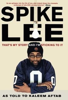 Spike Lee: Thats My Story and Im Sticking to It von Le... | Buch | Zustand gut
