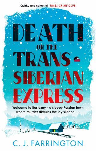 Death on the Trans-Siberian Express by C. J. Farrington (2023, Uk-B Format ...