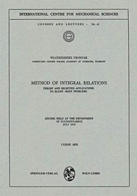 Method of Integral Relations : Theory and Selected Appl - Trade Paperback NEW W.