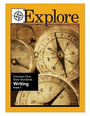 Explore Common Core State Standards Writing Grade 7 by Joanne Connon (English) P