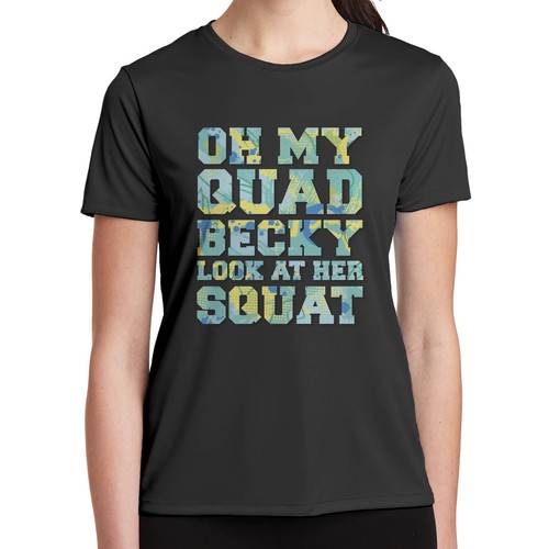 T-Shirt Allenamento Oh My Quad Becky Guarda il suo Squat Sir Mix-A-Lot Divertente 2098 - Foto 2 di 5