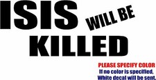 Vinyl Decal Sticker -Terrorist ISIS Cowards Will Be Killed Car Truck Bumper 7"