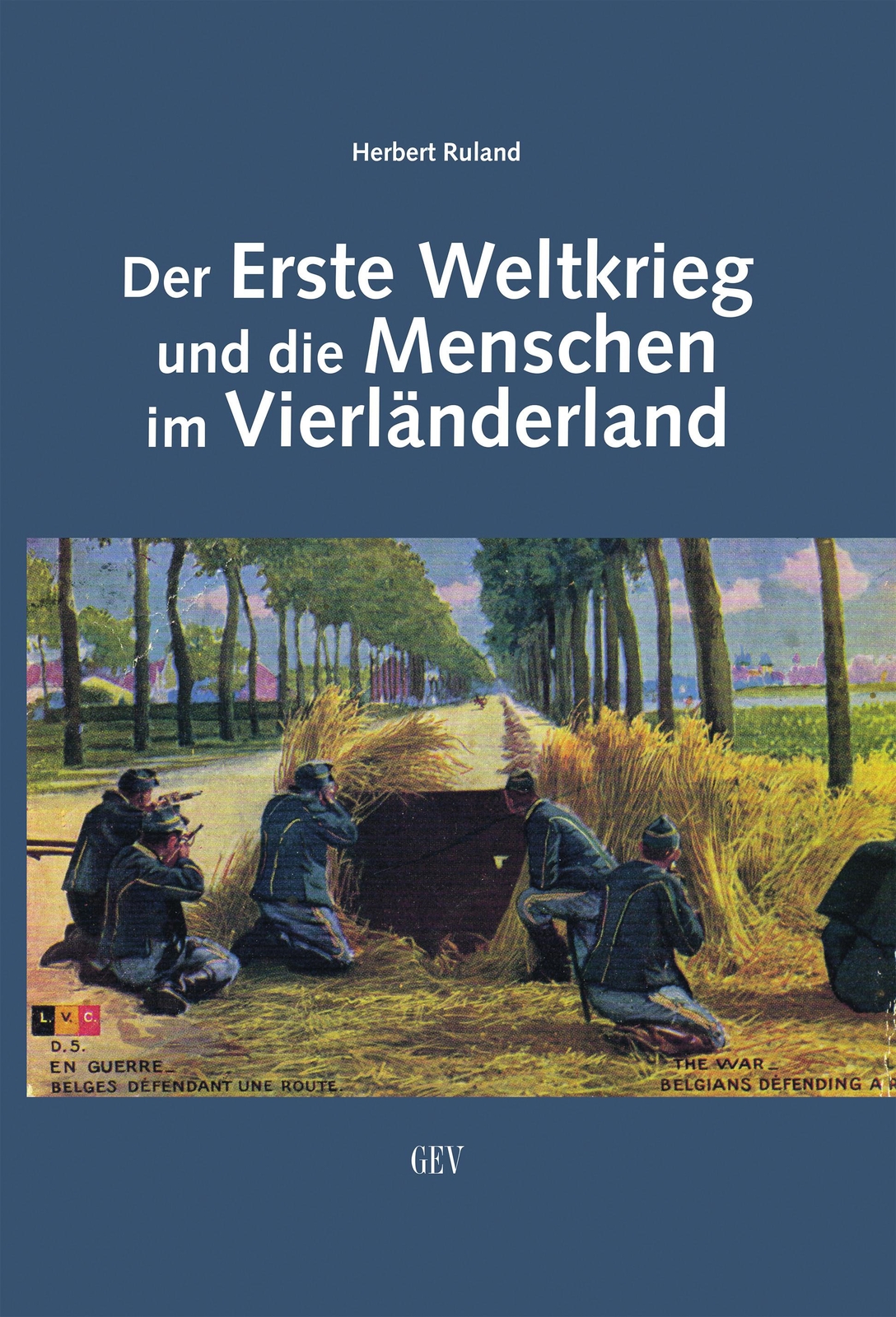Der Erste Weltkrieg Und Die Menschen Vierländerland | Ruland, Herbert