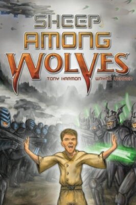 Sheep Among Wolves: Volume 1, Yeager, Harmon 9781499177688 Fast Free Shipping-,