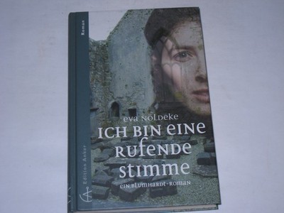 Nöldeke, Eva - Ich bin eine rufende Stimme