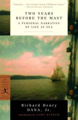 Two Years Before the Mast: A Personal Narrative of Life at Sea (Mode - VERY GOOD