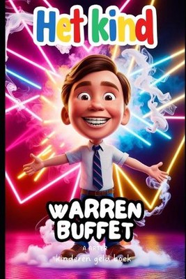 Warren Buffet: inspirerende boeken voor kinderen: Kinderen geld boek by A. Arter