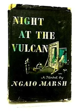 NIGHT AT THE VULCAN/(ENGLISH TITLE = OPENING NIGHT) By Ngaio Marsh - Hardcover