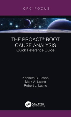 The PROACT  Root Cause Analysis (Reliability, Maintenance, and Safety Engin...