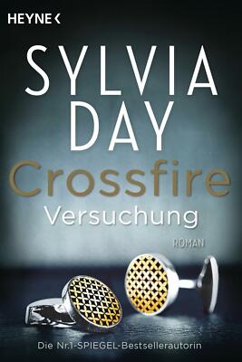 Crossfire 01. Versuchung von Sylvia Day (2013, Taschenbuch)