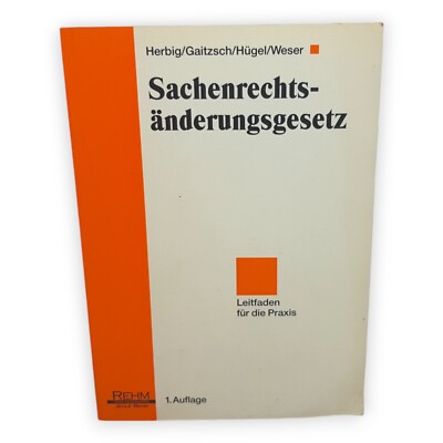 Sachenrechtsänderungsgesetz Leitfaden für die Praxis Herbig Gaitzsch Hügel Weser