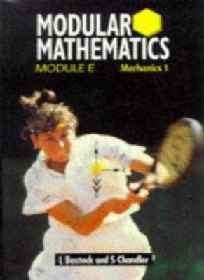 Modular Mathematics: Mechanics 1 Module E (Heinemann Modular Mat