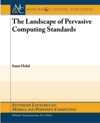 The Landscape of Pervasive Computing Standards (Synthesis (2010)