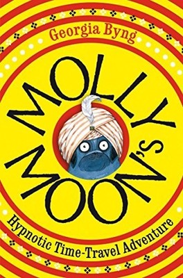 Molly Moon's Hypnotic Time-Travel Adventure by Byng, Georgia Paperback Book The