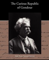 Mark Twain | The Curious Republic Of Gondour | Taschenbuch | Englisch (2010)