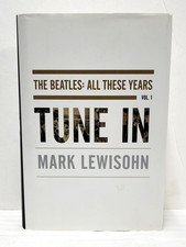 THE BEATLES: All These Years Vol 1 - Tune In Book SIGNED by Mark Lewisohn EXC
