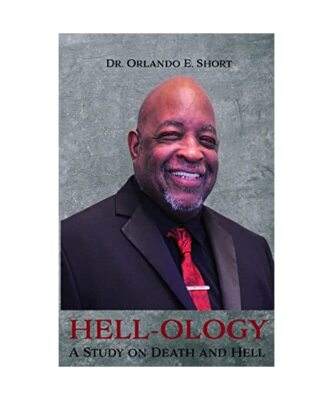 Hell-ology: The Study of Death and Hell, Orlando E. Short