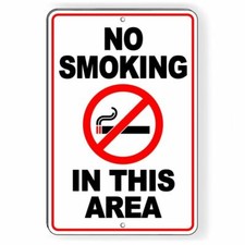Metal Sign Warning No Smoking In This Area 8" X 12 Aluminum novelty premise NS22