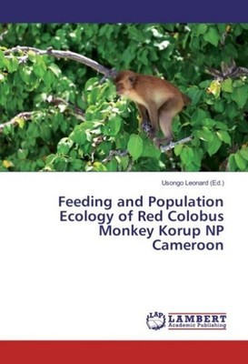 Feeding and Population Ecology of Red Colobus Monkey Korup NP Cameroon Usongo Le
