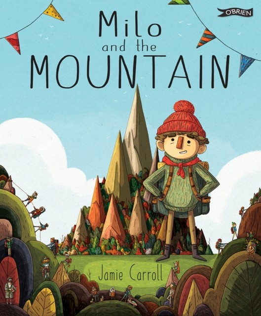 Milo and The Mountain by Jamie Carroll (Hardback Book)