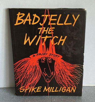 Bad Jelly the Witch -A Fairy Story By Spike Milligan 1St Edition 1973
