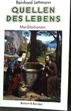 Quellen des Lebens : Meditationen. Lettmann, Reinhard: