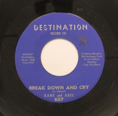 Kane And Abel - 45 - Break Down And Cry / Twist Is Back On Destination Record