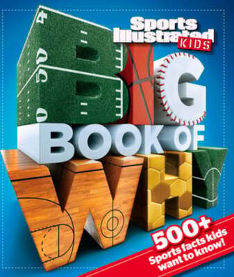 Big Book of Why Sports by Sports Illustrated Kids: Used