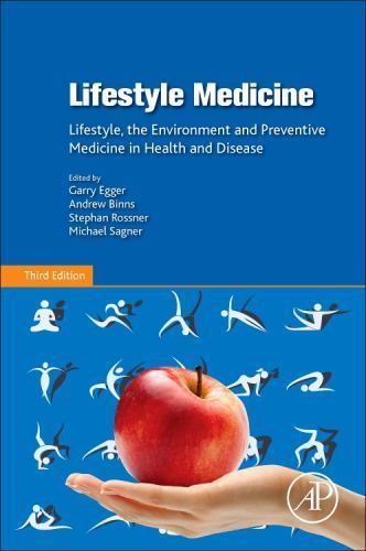 Lifestyle Medicine : Lifestyle, the Environment and Preventive Medicine in ...