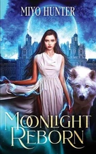 Moonlight Reborn by Miyo Hunter (English) Paperback Book