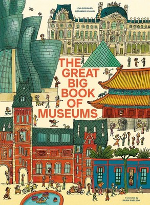 The Great Big Book of Museums Eva Bensard Buch 60 S. Englisch 2025