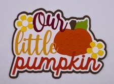 Autumn/Fall - Little Pumpkin - Paper Piecing Scrapbook Embellishment Die Cuts
