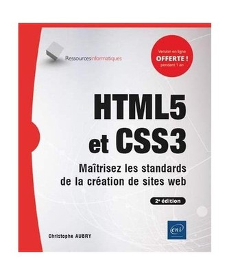 HTML5 et CSS3 - Maîtrisez les standards de la création de sites web 