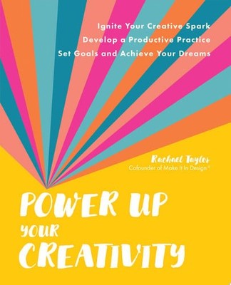 Power Up Your Creativity: Ignite Your Creative Spark - Develop ...  (paperback)