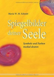 Spiegelbilder deiner Seele: Symbole und Farben medi... | Buch | Zustand sehr gut