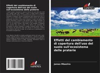 Effetti Del Cambiamento Di Copertura Dell'uso Del Suolo Sull'ecosistema Delle...