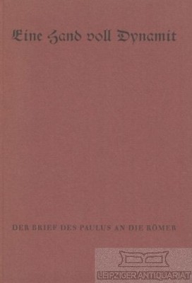 Buch: Eine Hand voll Dynamit, Luther, Schlatter, Schröder, Barth. 962