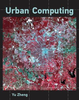 Urban Computing, Yu Zheng, Hardcover
