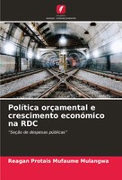 Reagan Protais Mufaume Mulangwa | PolíTica OrçAmental E Crescimento EconóMico...