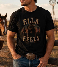 Ella Fella Shirt, Country Western Graphic Tee...