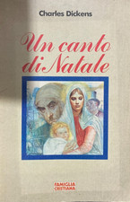 * Un canto di Natale Charles Dickens Famiglia Cristiana 1989 illustrato