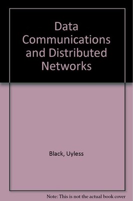 Data Communications and Distributed Networks,Black, Uyless N. Uy